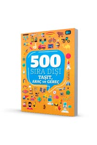 Venedik Yayınları - 500 Sıra Dışı - Taşıt, Araç ve Gereç Venedik Yayınları - 500 Sıra Dışı - Taşıt, Araç ve Gereç