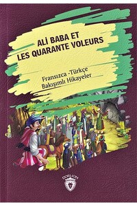 Dorlion Yayınevi - Ali Baba Et Les Quarante Voleurs - Fransızca Türkçe Karşılıklı Hikayeler
