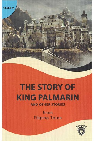 Dorlion Yayınevi - Alıştırmalı İngilizce Hikaye The Story of King Palmarin and Other Stories - Stage 2