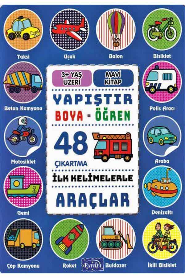 Araçlar Yapıştır Boya Öğren - Parıltı Yayınları