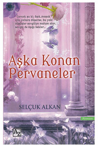 Az Kitap Yayınları - Aşka Konan Pervaneler - Az Kitap