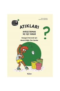 TELESKOP POPÜLER BİLİM - Atıkları Ayrıştırmak Ne İşe Yarar?