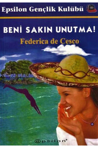Epsilon Yayınevi - Beni Sakın Unutma ! Epsilon Yayınevi - Beni Sakın Unutma !