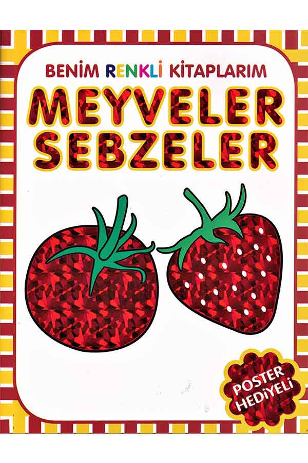 Benim Renkli Kitaplarım Meyveler Sebzeler - Parıltı Yayınları