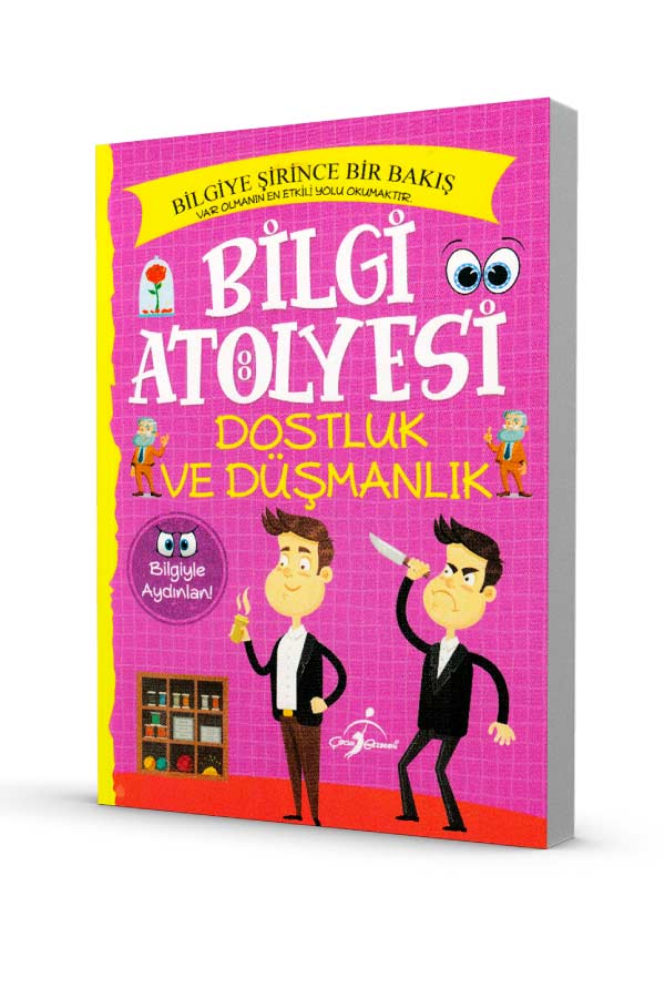 Bilgi Atölyesi - Dostluk ve Düşmanlık