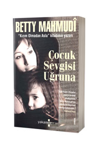 Yakamoz Yayınları - Çocuk Sevgisi Uğruna Yakamoz Yayınları - Çocuk Sevgisi Uğruna