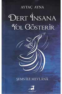 Olimpos - Dert İnsana Yol Gösterir - Olimpos Yayınları Olimpos - Dert İnsana Yol Gösterir - Olimpos Yayınları