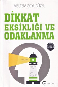 Eftalya Yayınları - Dikkat Eksikliği ve Odaklanma Eftalya Yayınları - Dikkat Eksikliği ve Odaklanma