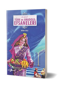 Çocuk Gezegeni - En Güzel Türk ve Anadolu Efsaneleri - Çocuk Gezegeni Yayınları