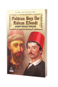 Anonim Yayıncılık - Felatun bey ve Rakım Efendi - Türk Klasikleri Anonim Yayıncılık - Felatun bey ve Rakım Efendi - Türk Klasikleri