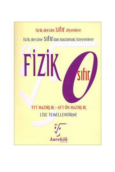 Fizik Sıfır (Fizik Dersim Sıfır Diyenlere) - Karekök Yayınları