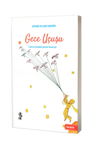 Venedik Yayınları - Gece Uçuşu - Antoine de Saint-Exupery - Tam Metin Venedik Yayınları - Gece Uçuşu - Antoine de Saint-Exupery - Tam Metin