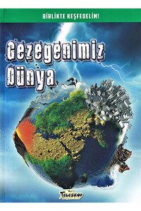 Gezegenimiz Dünya - Birlikte Keşfedelim - Teleskop Popüler Bilim - Thumbnail