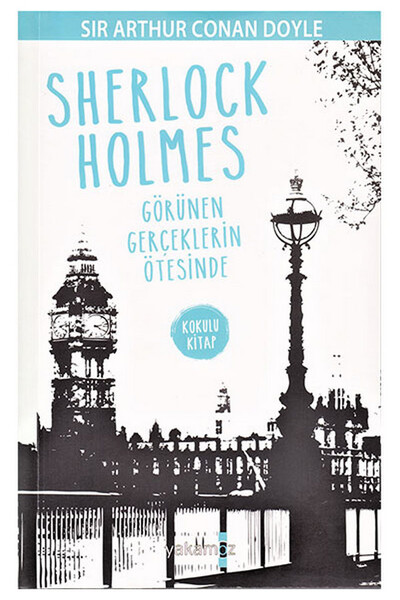 Görünen Gerçeklerin Ötesinde - Sherlock Holmes