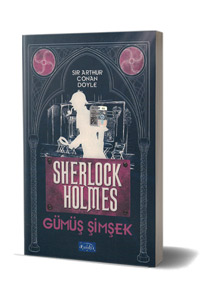 Parıltı Yayınları - Gümüş Şimşek - Sherlock Holmes Parıltı Yayınları - Gümüş Şimşek - Sherlock Holmes