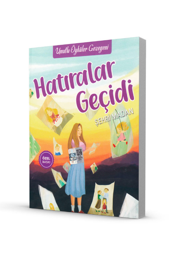 Hatıralar Geçidi - Umutlu Öyküler Gezegeni