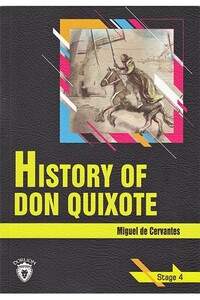 Dorlion Yayınevi - History Of Don Quixote - Stage 4 - İngilizce Hikaye Dorlion Yayınevi - History Of Don Quixote - Stage 4 - İngilizce Hikaye