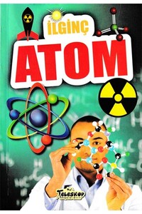 Teleskop Popüler Bilim - İlginç Atom - Teleskop Popüler Bilim Teleskop Popüler Bilim - İlginç Atom - Teleskop Popüler Bilim