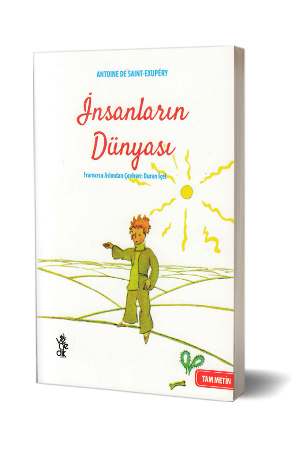 İnsanların Dünyası - Antoine De Saint Exupery - Tam Metin