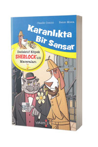 Yakamoz Yayınları - Karanlıkta Bir Sansar - Dedektik Sherlock'un Maceraları