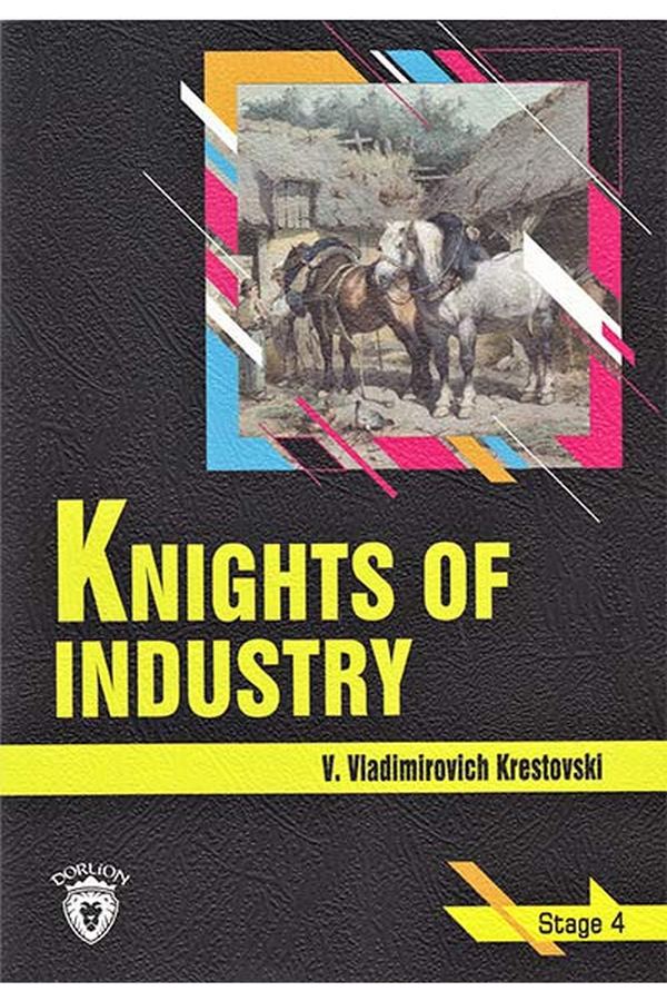 Knights Of Industry Stage 4 Ingilizce Hikaye Yabanci Dil Kitaplari Sozlukler Dorlion Yayinevi V Vladimirovich K