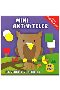 Parıltı Yayınları - Mini Aktiviteler İlk Renkler ve Şekiller - Mor Kitap