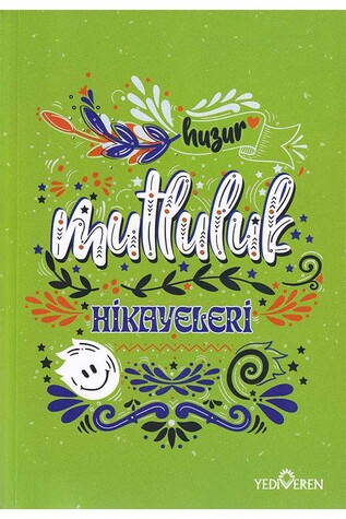 Yediveren Yayınları - Mutluluk Hikayeleri - Yediveren Yayınları Yediveren Yayınları - Mutluluk Hikayeleri - Yediveren Yayınları