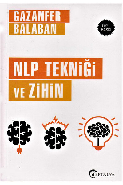 NLP Tekniği ve Zihin - Eftalya Kitap