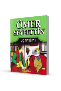 Aktif Zeka - Ömer Seyfettin - Üç Nasihat Aktif Zeka - Ömer Seyfettin - Üç Nasihat