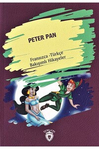 Dorlion Yayınevi - Peter Pan - Fransızca Türkçe Karşılıklı Hikayeler