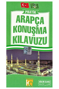 Karatay Yayınları - Pratik Arapça Konuşma Kılavuzu Karatay Yayınları - Pratik Arapça Konuşma Kılavuzu