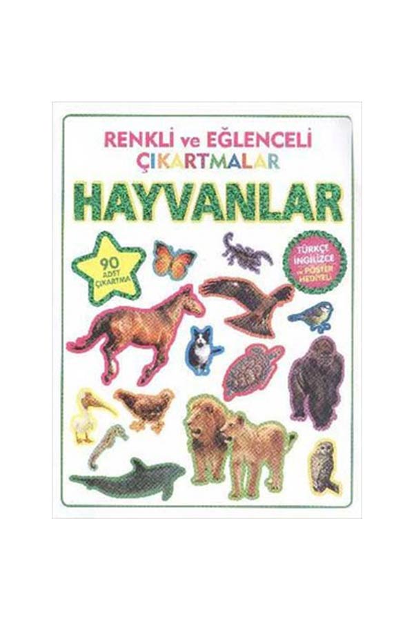 Renkli ve Eğlenceli Çıkartmalar Hayvanlar (Poster Hediyeli) - Parıltı Yayınları