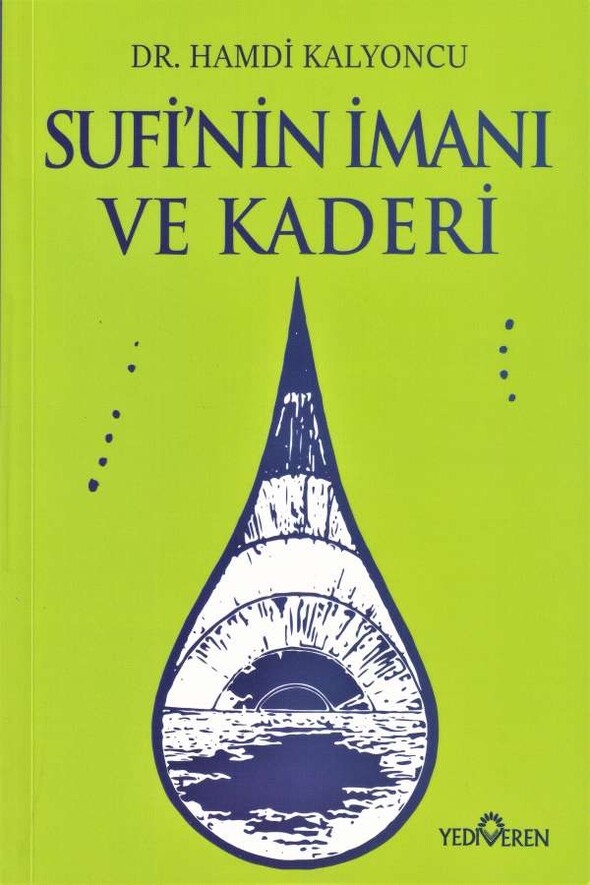 Sufinin İmanı ve Kaderi - Yediveren Yayınları