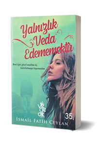 Venedik Yayınları - Yalnızlık Veda Edememektir - Venedik Yayınları Venedik Yayınları - Yalnızlık Veda Edememektir - Venedik Yayınları