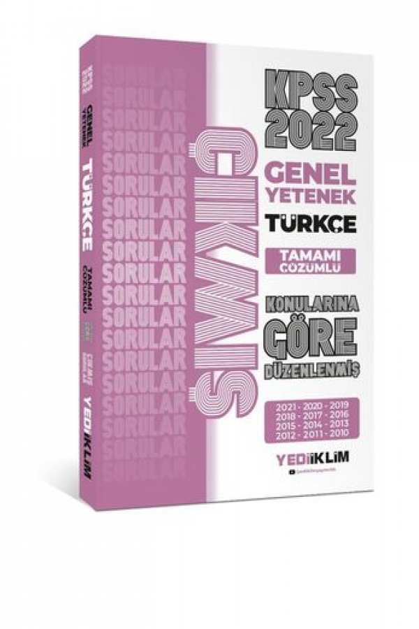 Yediiklim Yayınları 2022 KPSS Genel Yetenek Türkçe Konularına Göre Tamamı Çözümlü Çıkmış Sorular(Son 12 Yıl)